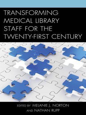 cover image of Transforming Medical Library Staff for the Twenty-First Century